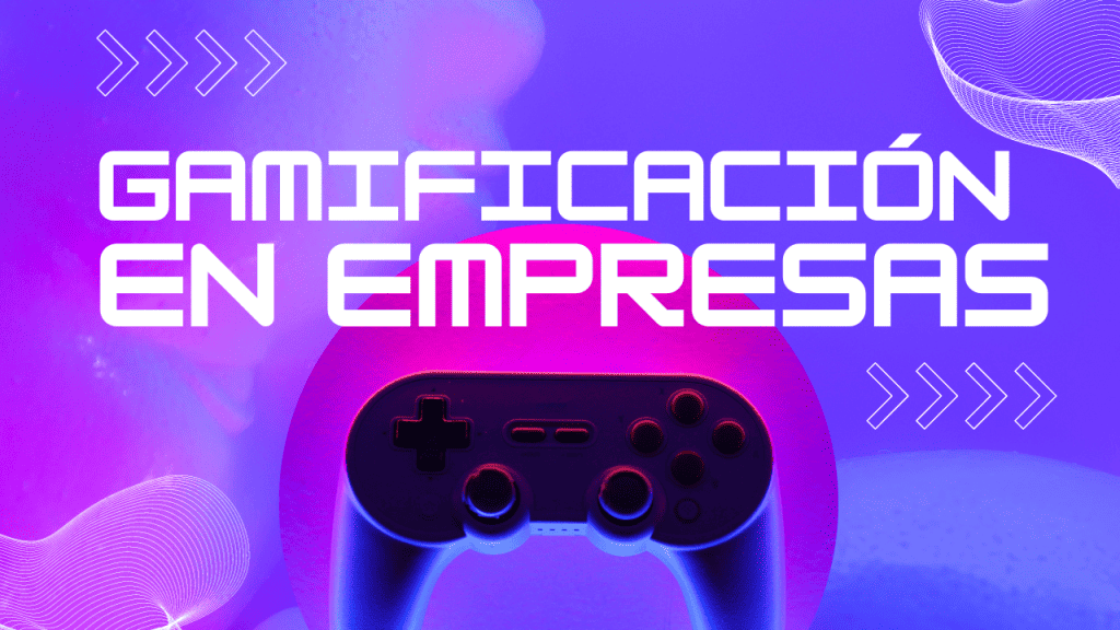 gamificación en empresas